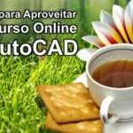 5 Dicas para Aproveitar um Curso Online de Autocad